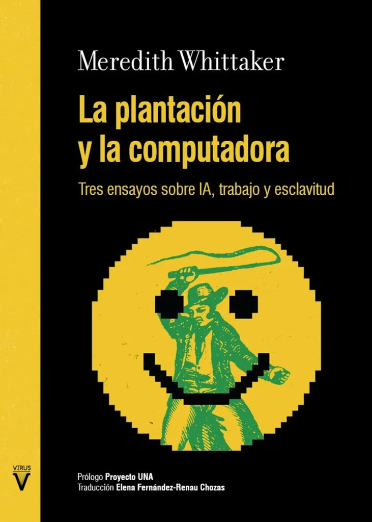 La plantación y la computadora | Meredith Whittaker