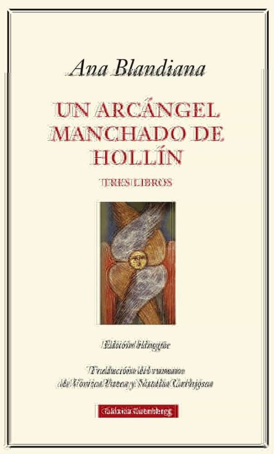 ARCANGEL DEL MANCHADO DE HOLLIN, UN | Ana Blandiana