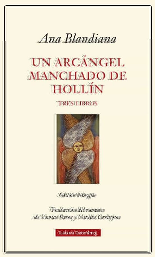 ARCANGEL DEL MANCHADO DE HOLLIN, UN | Ana Blandiana