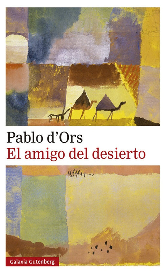 AMIGO DEL DESIERTO, EL | PABLO D´ORS