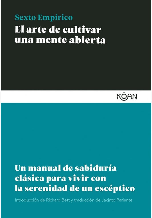EL ARTE DE CULTIVAR UNA MENTE ABIERTA | SEXTO EMPIRICO