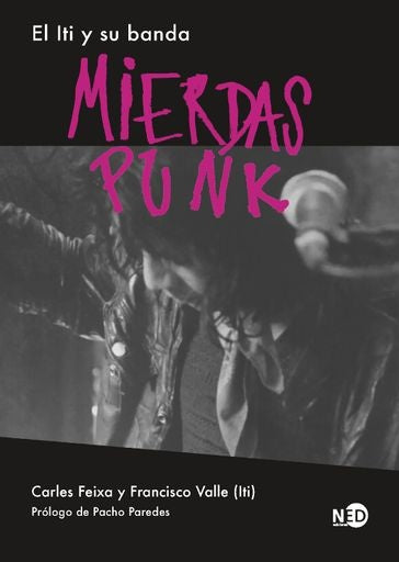 Mierdas Punk. El Iti y su banda | Carles/Valle  Francisco (Iti) Feixa