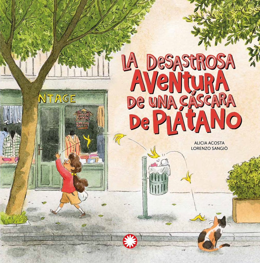 DESASTROSA AVENTURA DE UNA CASCARA DE PLATANO, LA | ALICIA ACOSTA
