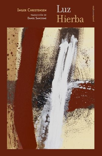 Luz / Hierba | Inger Christensen