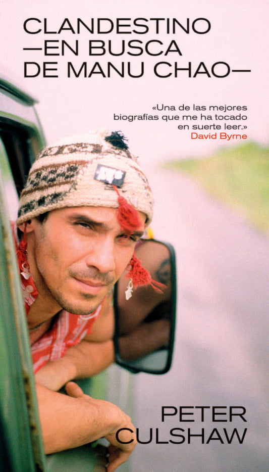 CLANDESTINO. EN BUSCA DE MANU CHAO | Peter Culshaw
