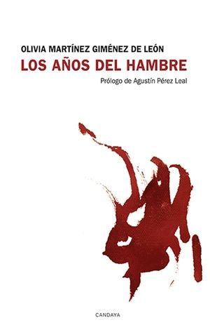 LOS AÑOS DEL HAMBRE | OLIVIA MARTÍNEZ GIMÉNEZ DE LEÓN