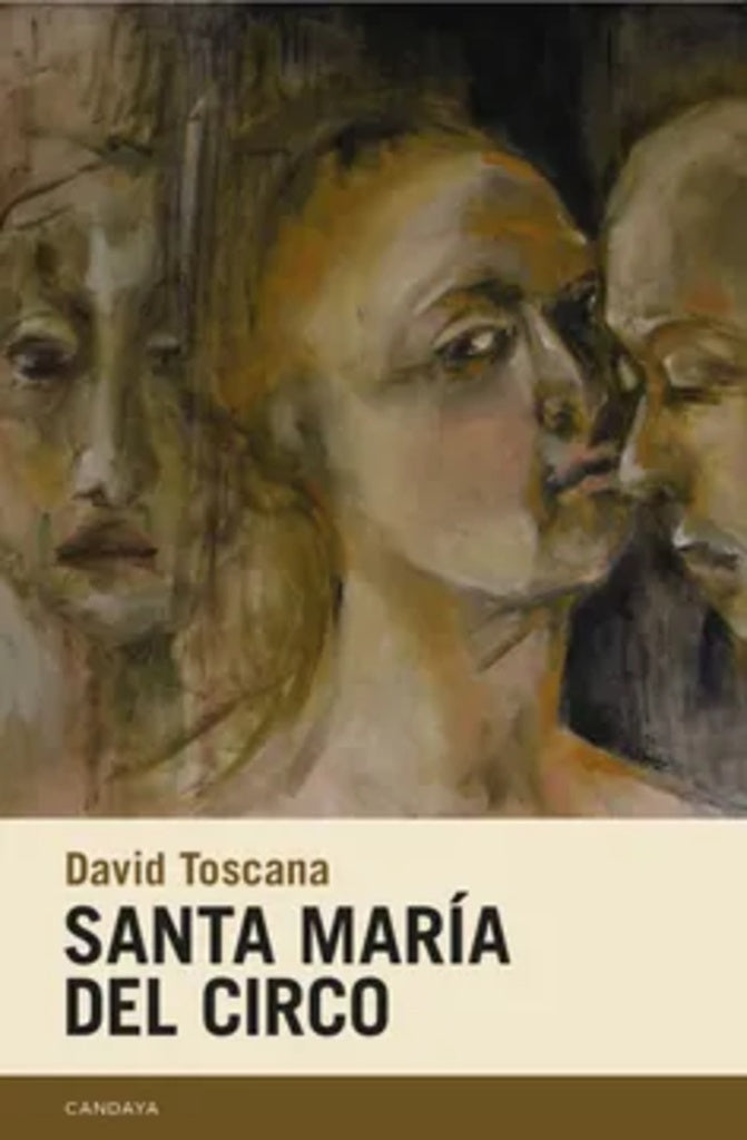 SANTA MARIA DEL CIRCO | David Toscana