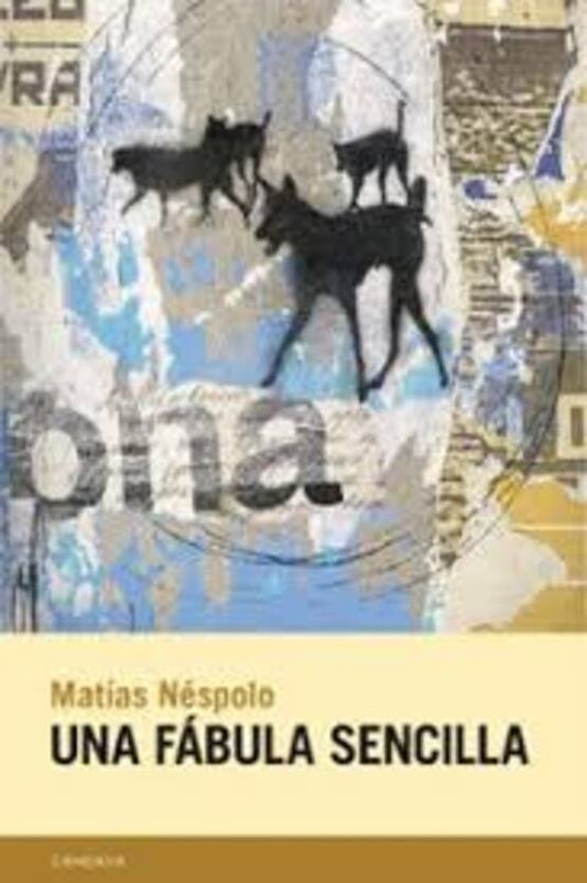 Una fábula sencilla | Matías Néspolo