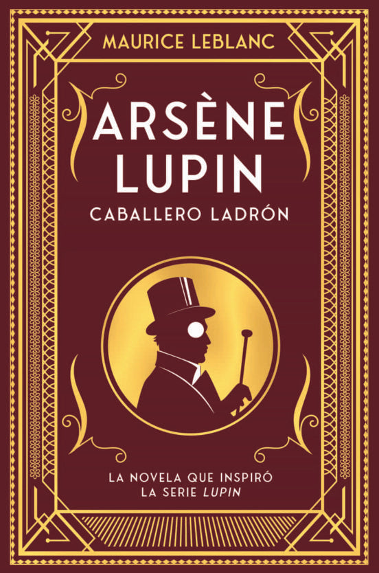 Arsène Lupin, caballero ladrón | Maurice.Marie.Émile Leblanc