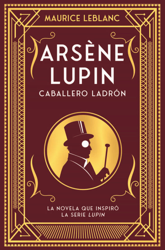 Arsène Lupin, caballero ladrón | Maurice.Marie.Émile Leblanc
