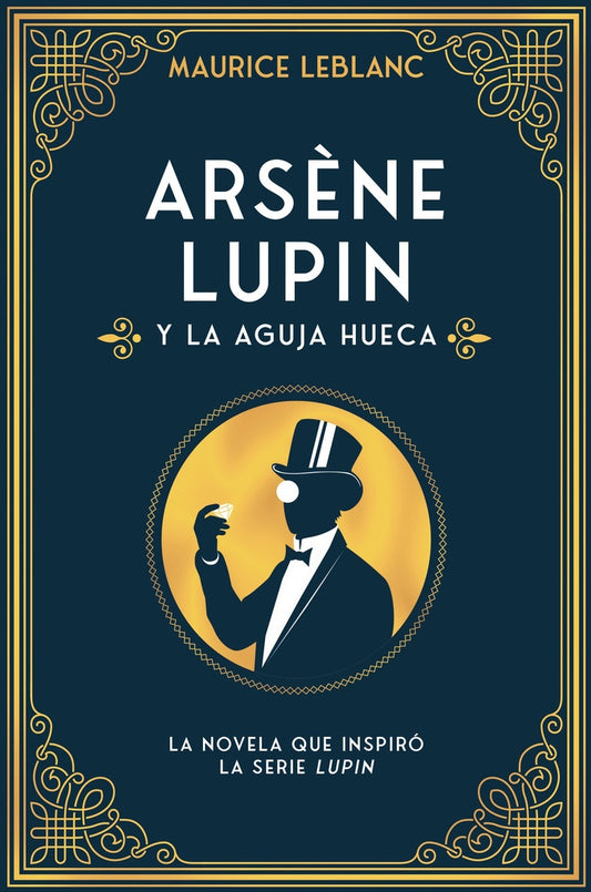 Arsène Lupin y la aguja hueca | Maurice.Marie.Émile Leblanc