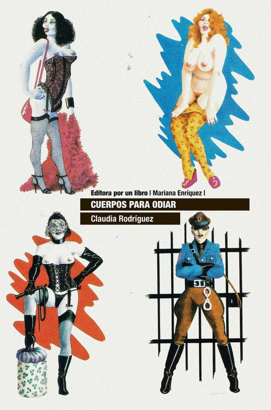 Cuerpos para odiar | Claudia Rodriguez