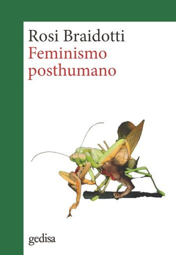 FEMINISMO POSTHUMANO | BRAIDOTTI ROSI