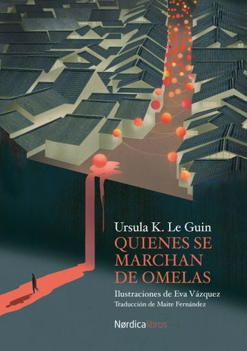 Quienes se marchan de Omelas | Ursula K./Vázquez  Eva Le Guin