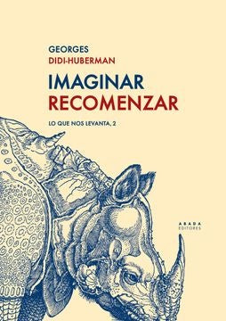Imagina recomenzar | Didi Huberman