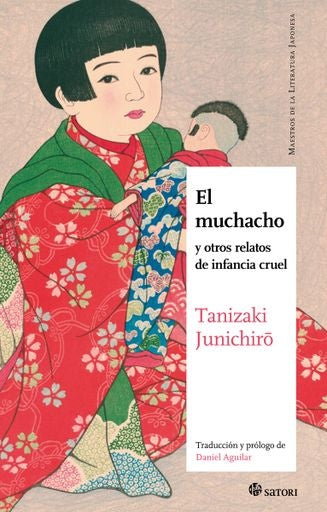 Muchacho y otros relatos de infancia cruel, El | Junichirô Tanizaki