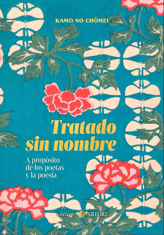 Tratado sin nombre. A propósito de los poetas y la poesía | Kamo no Chomei