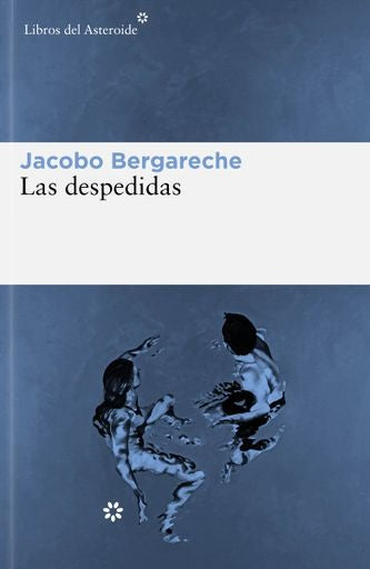 Despedidas, Las | Jacobo Bergareche