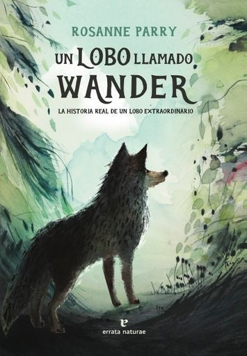 Un lobo Ilamado Wander | Rosanne Parry
