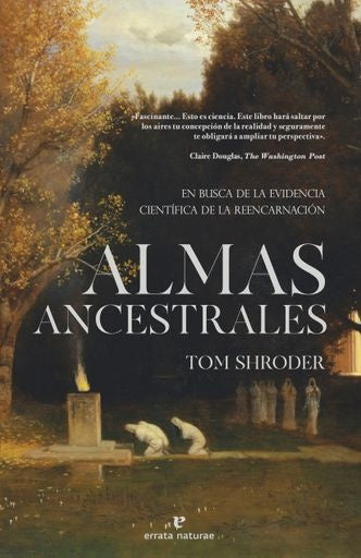 Almas ancestrales | Tom  Shroder