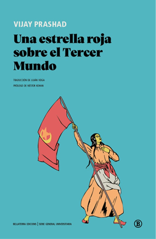 UNA ESTRELLA ROJA SOBRE EL TERCER | VIJAY PRASHAD