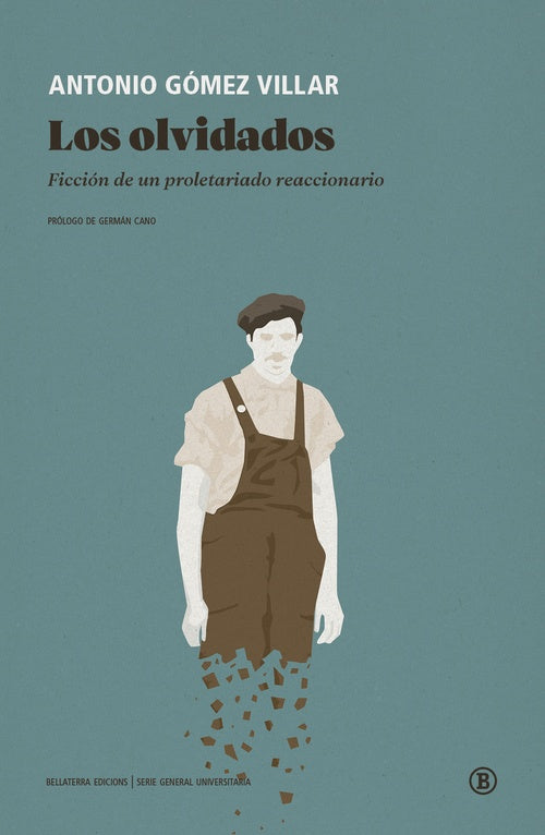 Los olvidados. Ficción de un proletariado reaccionario | Antonio Gómez Villar