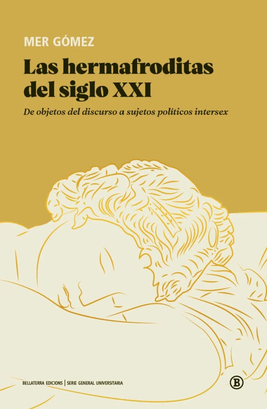 Las hermafroditas del siglo XXI. De objetos del discurso a sujetos políticos intersex | Mer Gómez