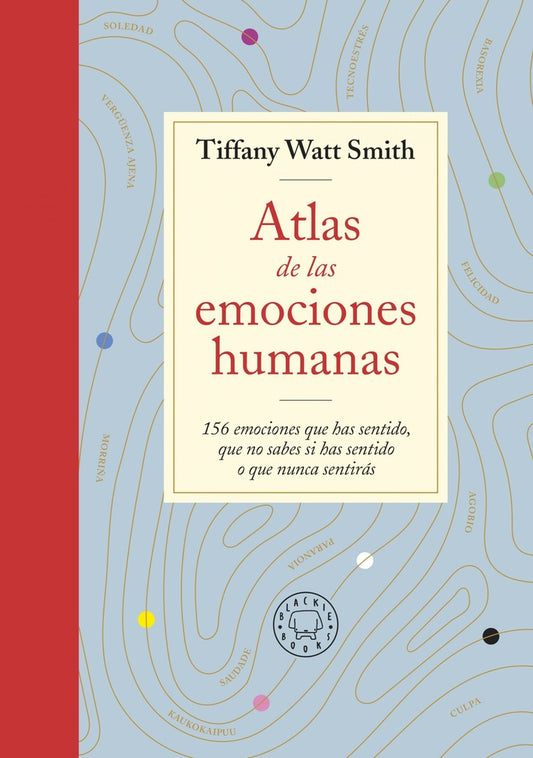 ATLAS DE LAS EMOCIONES | Tiffany  Watt Smith