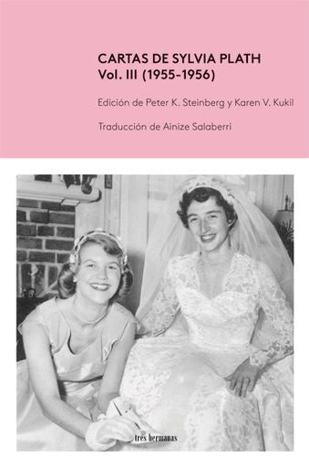 Cartas de Sylvia Plath Vol. III (1955-1956) | PLATH SYLVIA