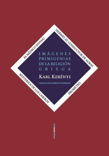 Imágenes primigenias de la religión griega (Integral) | Karl Kerényi