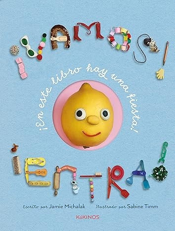 ¡Vamos! ¡Entra! ¡En este libro hay una fiesta! | Jamie/Timm  Sabine Michalak