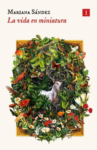 Vida en miniatura, La | Mariana Sández