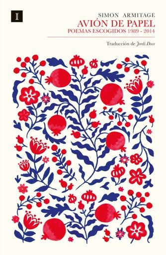Avión de papel. Poemas escogidos 1989-2014 | Simon Armitage