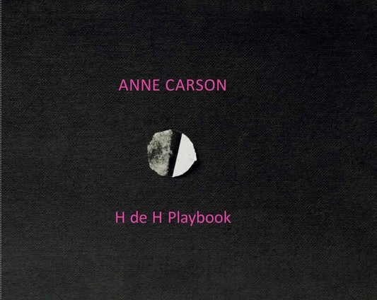 H DE H PLAYBOOK | ANNE CARSON
