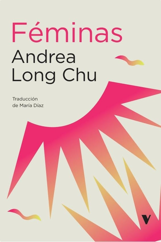 FÉMINAS | ANDREA LONG CHU
