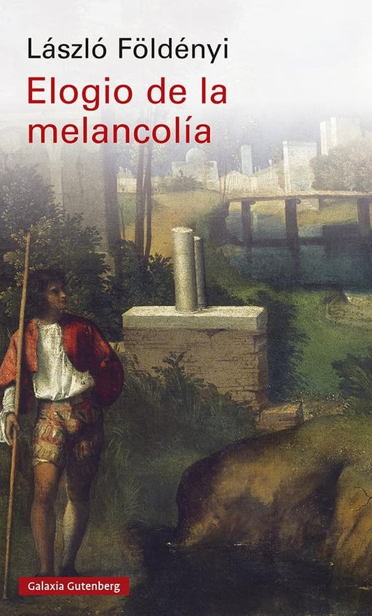ELOGIO DE LA MELANCOLIA | FOLDENYI LASZLO
