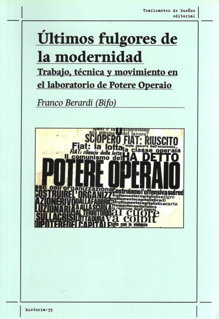 éltimos fulgores de la modernidad | FRANCO BIFO BERARDI