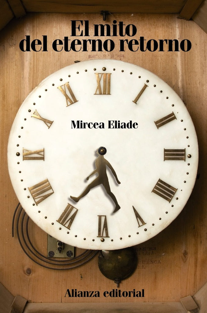 Mito Del Eterno Retorno | Mircea Eliade