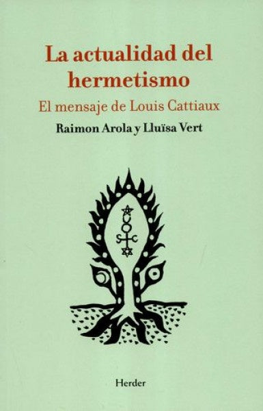 ACTUALIDAD DEL HERMETISMO, LA | RAIMON AROLA