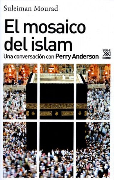 EL MOSAICO DEL ISLAM | PERRY ANDERSON