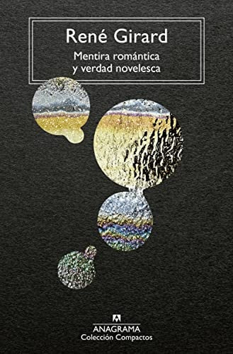 Mentira romántica y verdad novelesca | René Girard