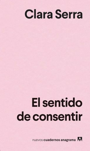 Sentido de consentir, El | Clara Serra