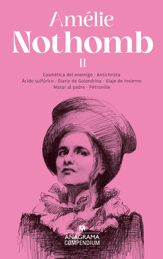 Amélie Nothomb (Cosmética del enemigo, Antichrista, Ácido sulfúrico, Diario de Golondrina, Viaje de  | Amélie Nothomb