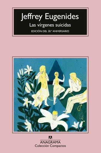 Vírgenes suicidas, Las. Edición del 30 aniversario | Jeffrey Eugenides