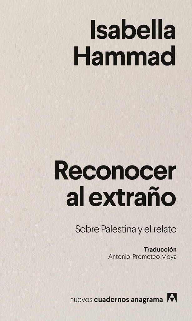 Reconocer al extraño. Sobre Palestina y el relato | Isabella Hammad