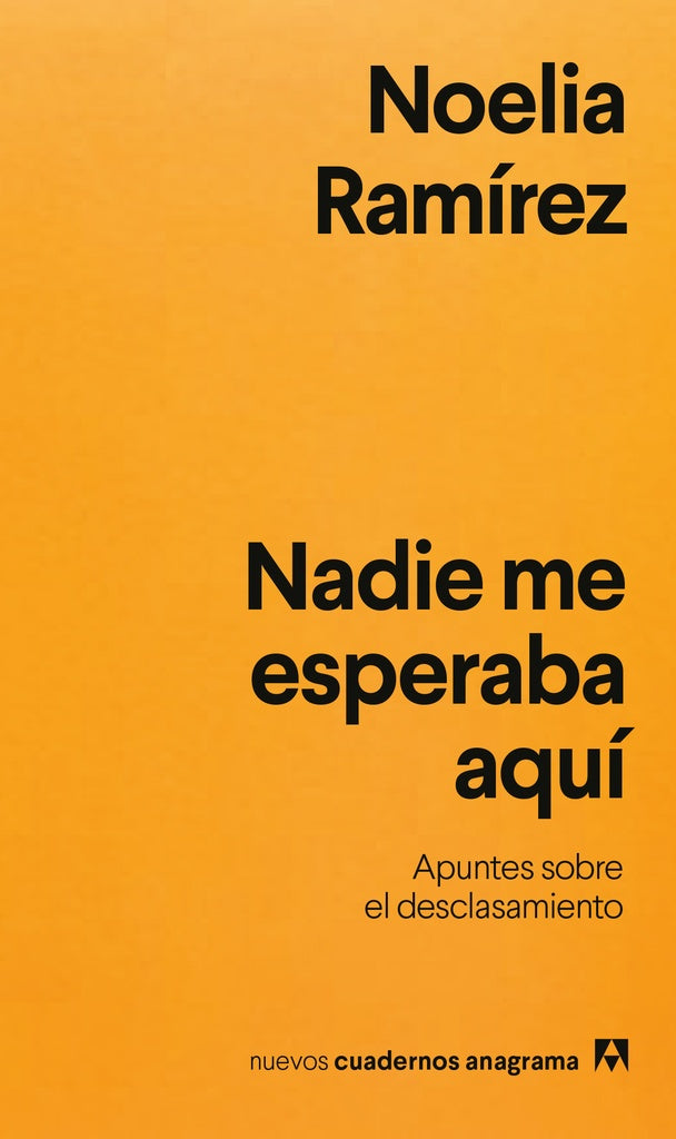 Nadie me esperaba aquí | Noelia Ramírez