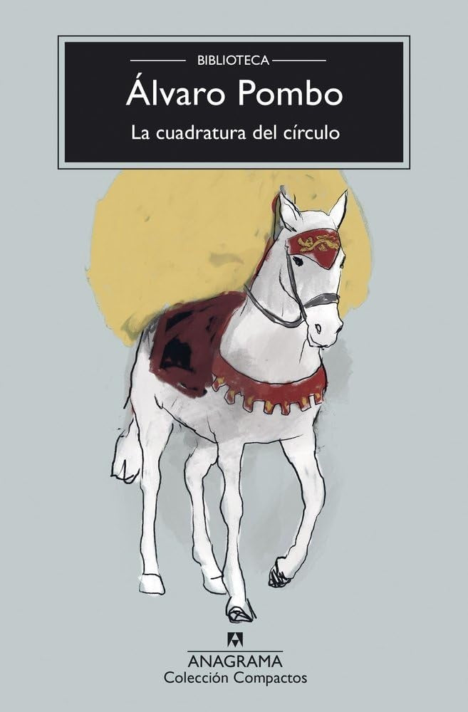Cuadratura del círculo, La | Álvaro Pombo