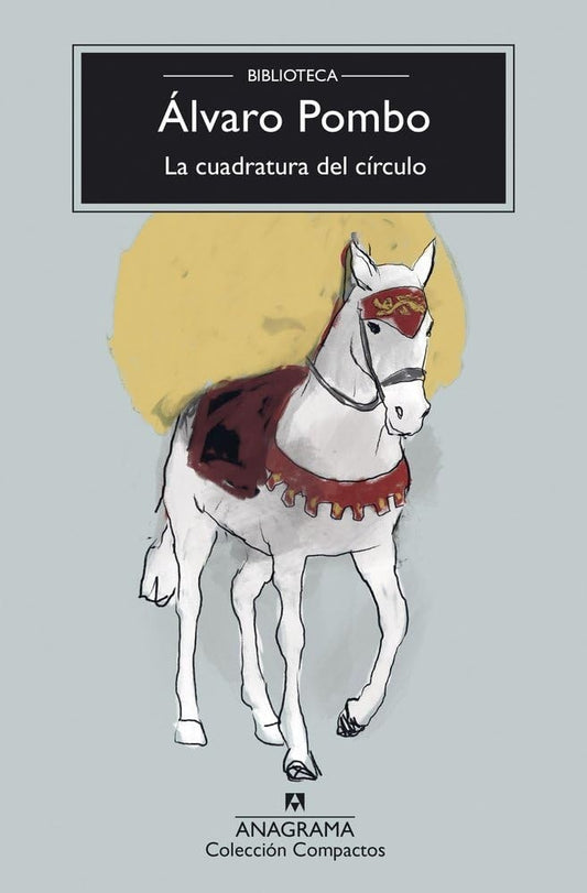 Cuadratura del círculo, La | Álvaro Pombo