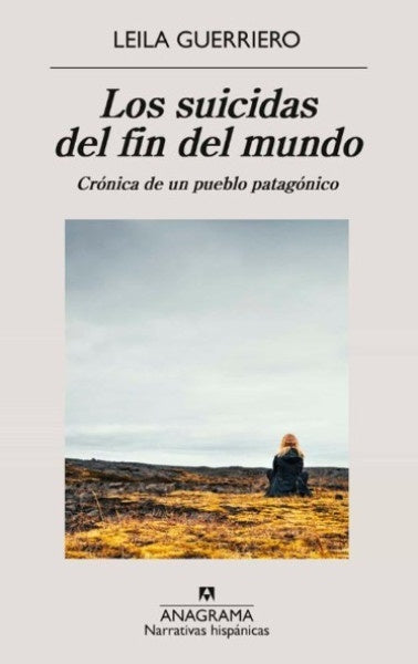 Suicidas del fin del mundo, Los | Leila Guerriero (editora)