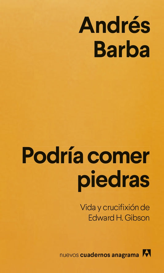 Podría comer piedras | Andrés Barba